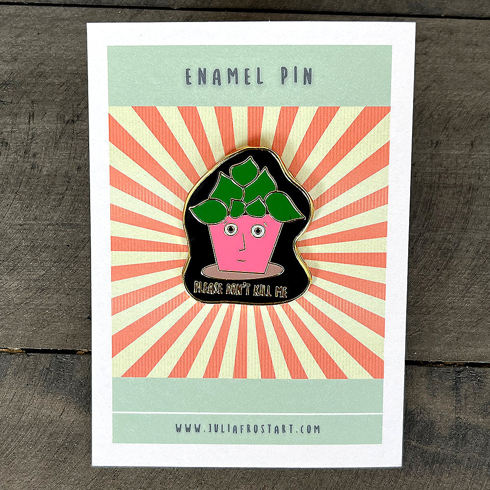 Hard Enamel Pin Please Don't Kill Me