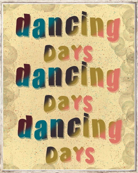 Dancing Days Art Print