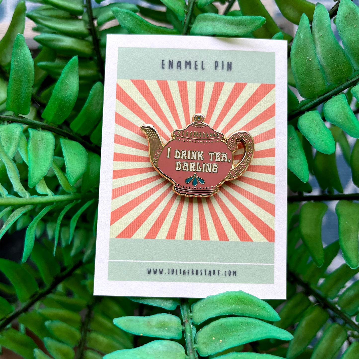 Hard Enamel Pin I Drink Tea Darling