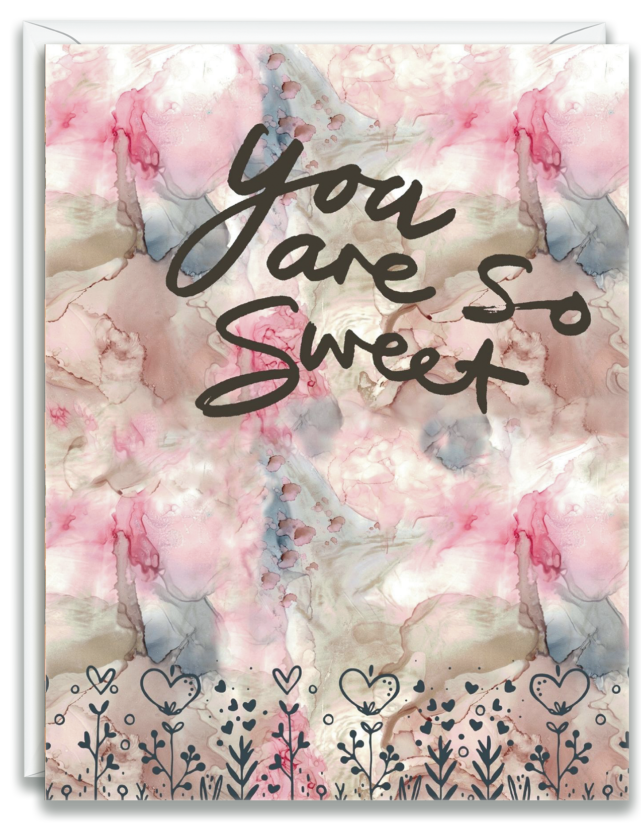 Greeting Card You are so sweet