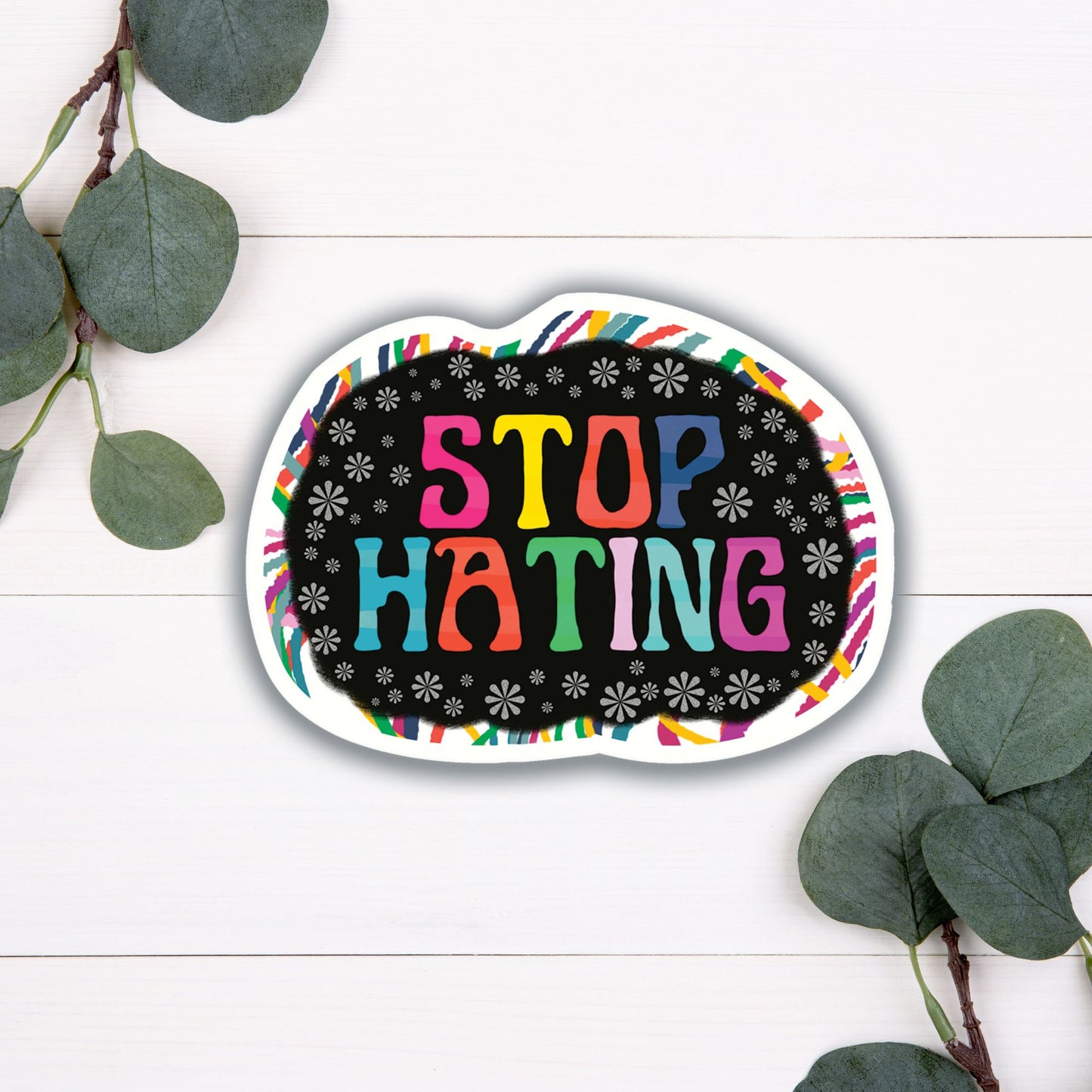 Sticker Stop Hating